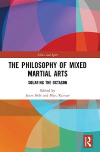 The Philosophy Of Mixed Martial Arts edito da Taylor & Francis Ltd