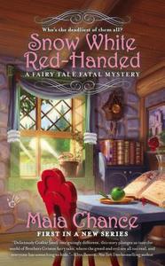 Snow White Red-Handed di Maia Chance edito da BERKLEY BOOKS