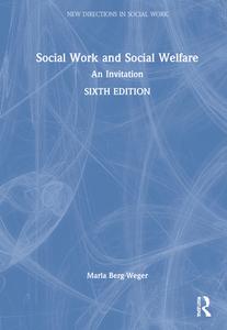 Social Work And Social Welfare di Marla Berg-Weger, Vithya Murugan edito da Taylor & Francis Ltd
