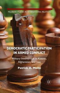 Democratic Participation in Armed Conflict di Patrick A. Mello edito da Palgrave Macmillan UK