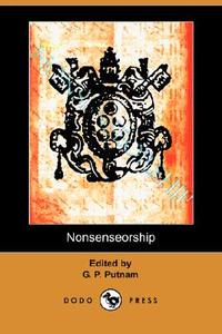 Nonsenseorship (dodo Press) di Frederick O'Brien, Dorothy Parker edito da Dodo Press
