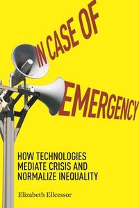 In Case Of Emergency di Elizabeth Ellcessor edito da New York University Press