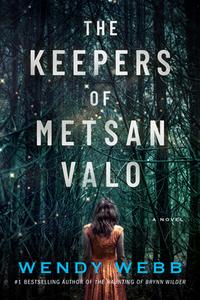 The Keepers Of Metsan Valo di Wendy Webb edito da Amazon Publishing