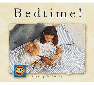 Bedtime! di Gwenyth Swain edito da First Avenue Editions