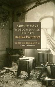 Earthly Signs di Jamey Gambrell, Marina Tsvetaeva edito da The New York Review of Books, Inc