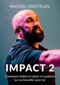 Impact 2 di Michel Destruel edito da Books on Demand