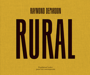 Raymond Depardon: Rural di Raymond Depardon edito da Fondation Cartier Pour L'art Contemporain