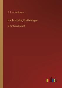 Nachtstücke; Erzählungen di E. T. A. Hoffmann edito da Outlook Verlag