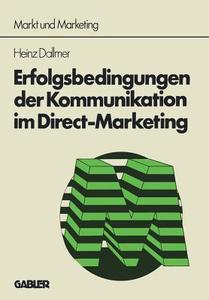 Erfolgsbedingungen der Kommunikation im Direct-Marketing di Heinz Dallmer edito da Gabler Verlag