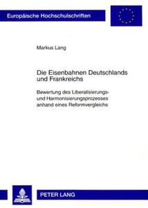 Die Eisenbahnen Deutschlands und Frankreichs di Markus Lang edito da Lang, Peter GmbH