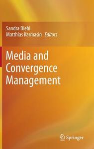 Media and Convergence Management edito da Springer-Verlag GmbH