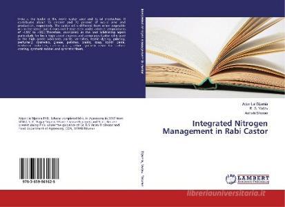 Integrated Nitrogen Management in Rabi Castor di Arjun Lal Bijarnia, R. S. Yadav, Ashish Shivran edito da LAP Lambert Academic Publishing