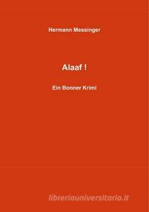 Alaaf! di Hermann Messinger edito da Books on Demand