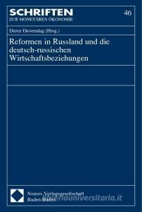 Reformen in Russland und die deutsch-russischen Wirtschaftsbeziehungen edito da Nomos Verlagsges.MBH + Co