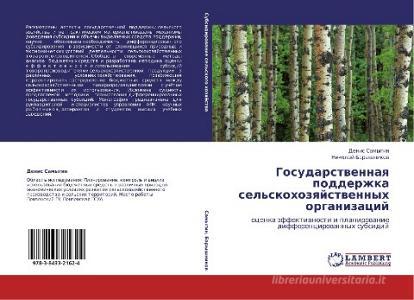 Gosudarstvennaya Podderzhka Sel'skokhozyaystvennykh Organizatsiy di Samygin Denis edito da Lap Lambert Academic Publishing