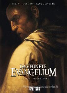 Das Fünfte Evangelium 04. Offenbarung di Jean-Luc Istin, Roberto J. Viacava edito da Splitter Verlag