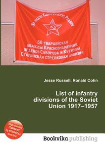 List Of Infantry Divisions Of The Soviet Union 1917-1957 edito da Book On Demand Ltd.
