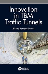 Innovation In TBM Traffic Tunnels di Silvino Pompeu-Santos edito da Taylor & Francis Ltd