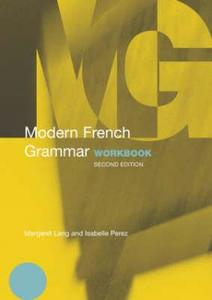 Modern French Grammar Workbook di Margaret Lang, Isabelle Perez edito da Taylor & Francis Ltd
