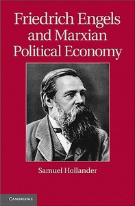 Friedrich Engels and Marxian Political Economy di Samuel Hollander edito da Cambridge University Press