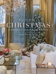 Christmas at Designers' Homes Across America di Katharine McMillan, Patricia McMillan edito da Schiffer Publishing Ltd