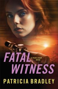 Fatal Witness di Patricia Bradley edito da REVEL FLEMING H
