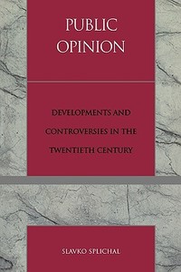 Public Opinion di Slavko Splichal edito da Rowman & Littlefield Publishers