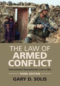 The Law Of Armed Conflict di Solis Gary D. Solis edito da Cambridge University Press