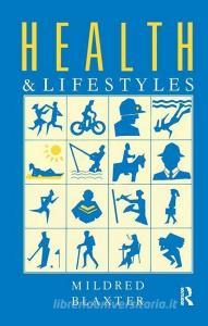 Health and Lifestyles di Mildred Blaxter edito da Taylor & Francis Ltd