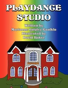 Playdance Studio di Marianne Quigley Gaulkin edito da America Star Books
