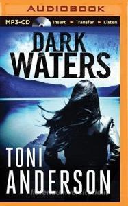 Dark Waters di Toni Anderson edito da Brilliance Audio