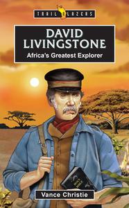 David Livingstone di Vance Christie edito da Christian Focus Publications