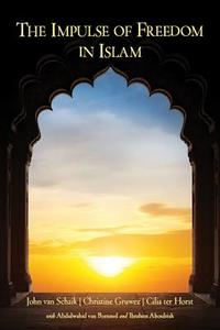 The Impulse of Freedom in Islam di John Schaik, Christine Gruwez, Cilia Horst edito da SteinerBooks, Inc