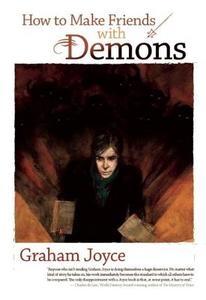 How to Make Friends with Demons di Graham Joyce edito da NIGHT SHADE BOOKS