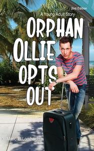 Orphan Ollie Opts Out di Mario E. Lombardo edito da Virtualbookworm.com Publishing