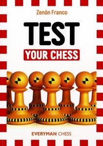Test Your Chess di Zenon Franco edito da EVERYMAN CHESS