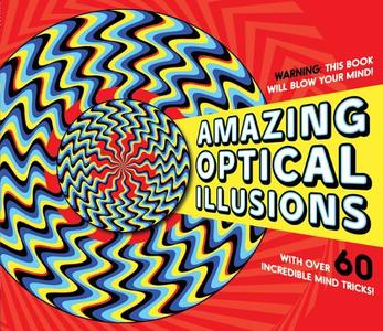 Amazing Optical Illusions di Gianni A. Sarcone edito da Welbeck Publishing Group