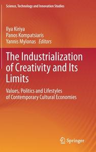 The Industrialization of Creativity and Its Limits edito da Springer International Publishing
