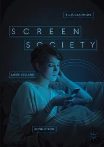 Screen Society di Ellis Cashmore, Jamie Cleland, Kevin Dixon edito da Springer-Verlag GmbH