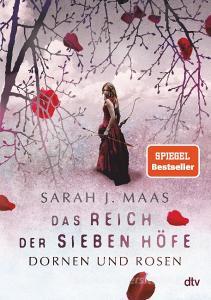 Das Reich der sieben Höfe 01 - Dornen und Rosen di Sarah J. Maas edito da dtv Verlagsgesellschaft