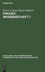 Finanzwissenschaft I di Harvey S. Rosen, Rupert Windisch edito da De Gruyter Oldenbourg