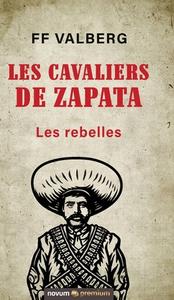 Les cavaliers de Zapata di FF Valberg edito da novum publishing