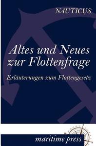 Altes und Neues zur Flottenfrage di Nauticus Jahrbuch edito da Europäischer Hochschulverlag