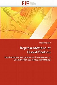 Représentations et Quantification di Michael Pevzner edito da Editions universitaires europeennes EUE