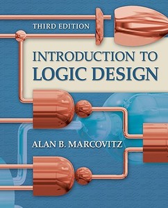 Introduction to Logic Design di Alan B. Marcovitz edito da MCGRAW HILL BOOK CO