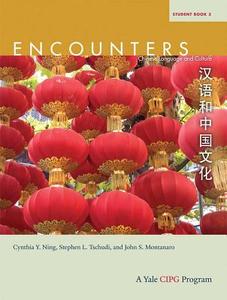 Encounters - Chinese Language and Culture, Student Book 3 di Cynthia Y. Ning edito da Yale University Press