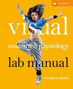 Visual Anatomy & Physiology Lab Manual, Pig Version di Stephen N. Sarikas edito da Pearson Education (us)