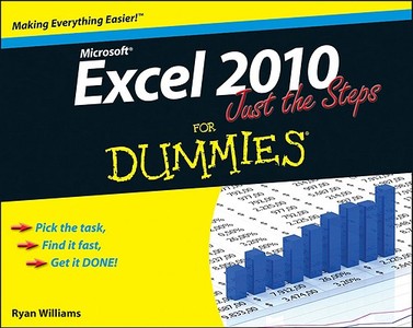 Excel 2010 Just the Steps For Dummies di Diane Koers edito da John Wiley and Sons Ltd