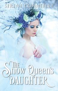 The Snow Queen's Daughter di Serene Conneeley edito da LIGHTNING SOURCE INC