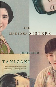 The Makioka Sisters di Junichiro Tanizaki edito da VINTAGE